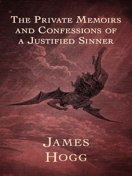 Title details for The Private Memoirs and Confessions of a Justified Sinner by James Hogg - Available